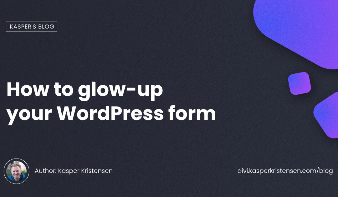 How to glow-up your WordPress form